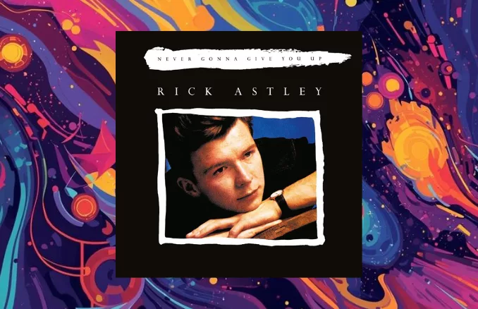 Never Give You Up Rick Astley